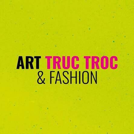 Art Truc Troc & Fashion