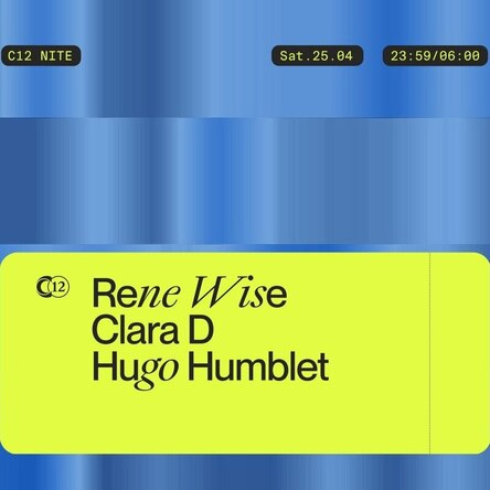 C12 Nite - Rene Wise / Hugo Humblet / Clara D
