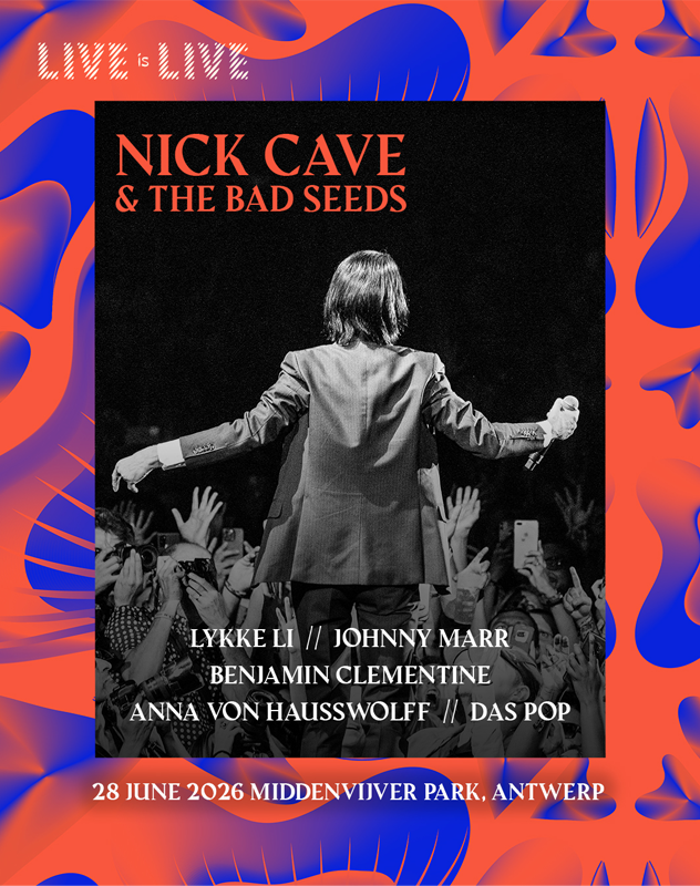 Live is Live 2026 - Nick Cave & The Bad Seeds