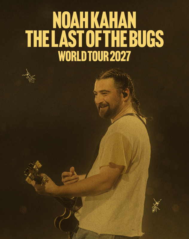 Noah Kahan - The Last Of The Bugs World Tour